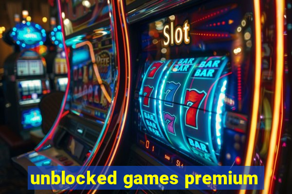 unblocked games premium